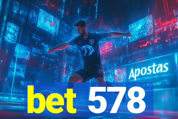 bet 578